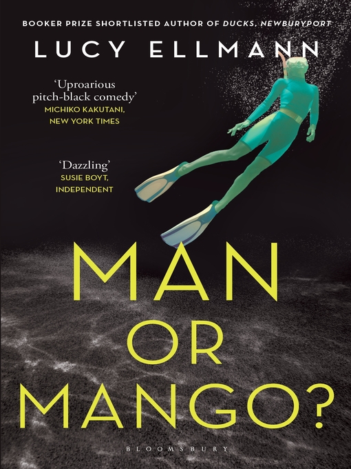 Title details for Man or Mango? by Lucy Ellmann - Available